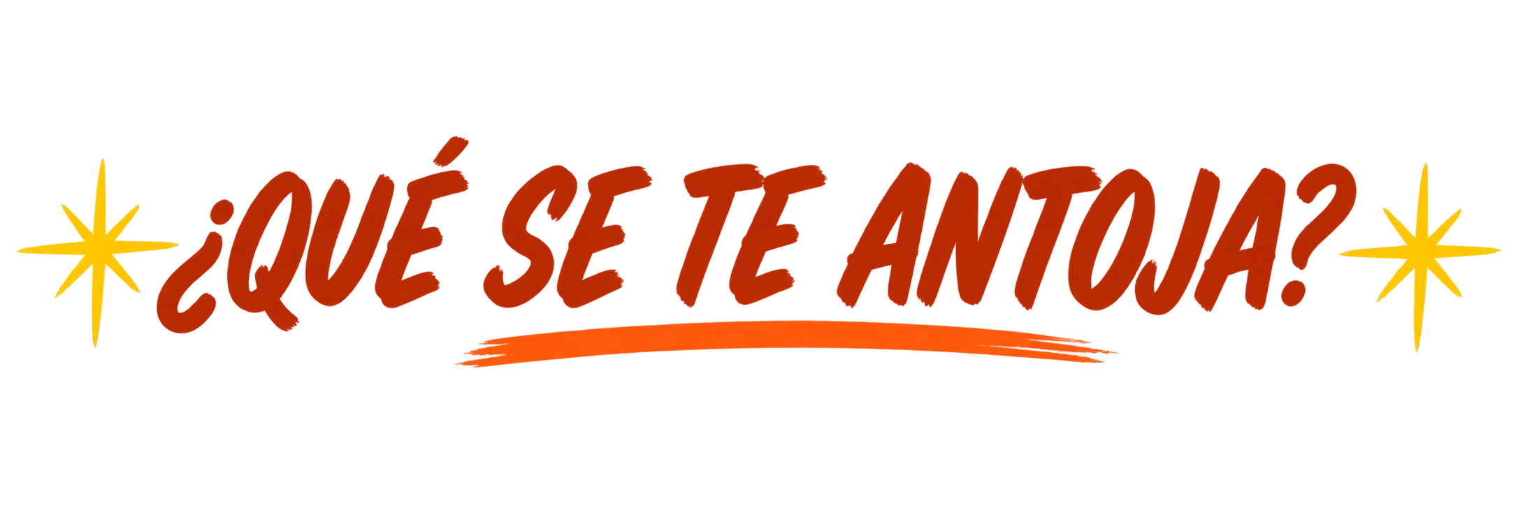 ¿Qué se te antoja?